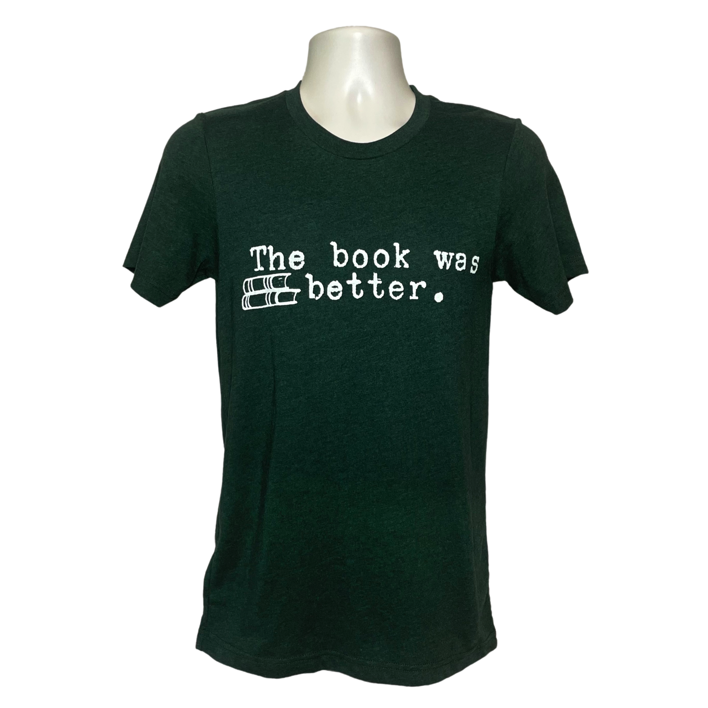 The Book Was Better T-Shirt