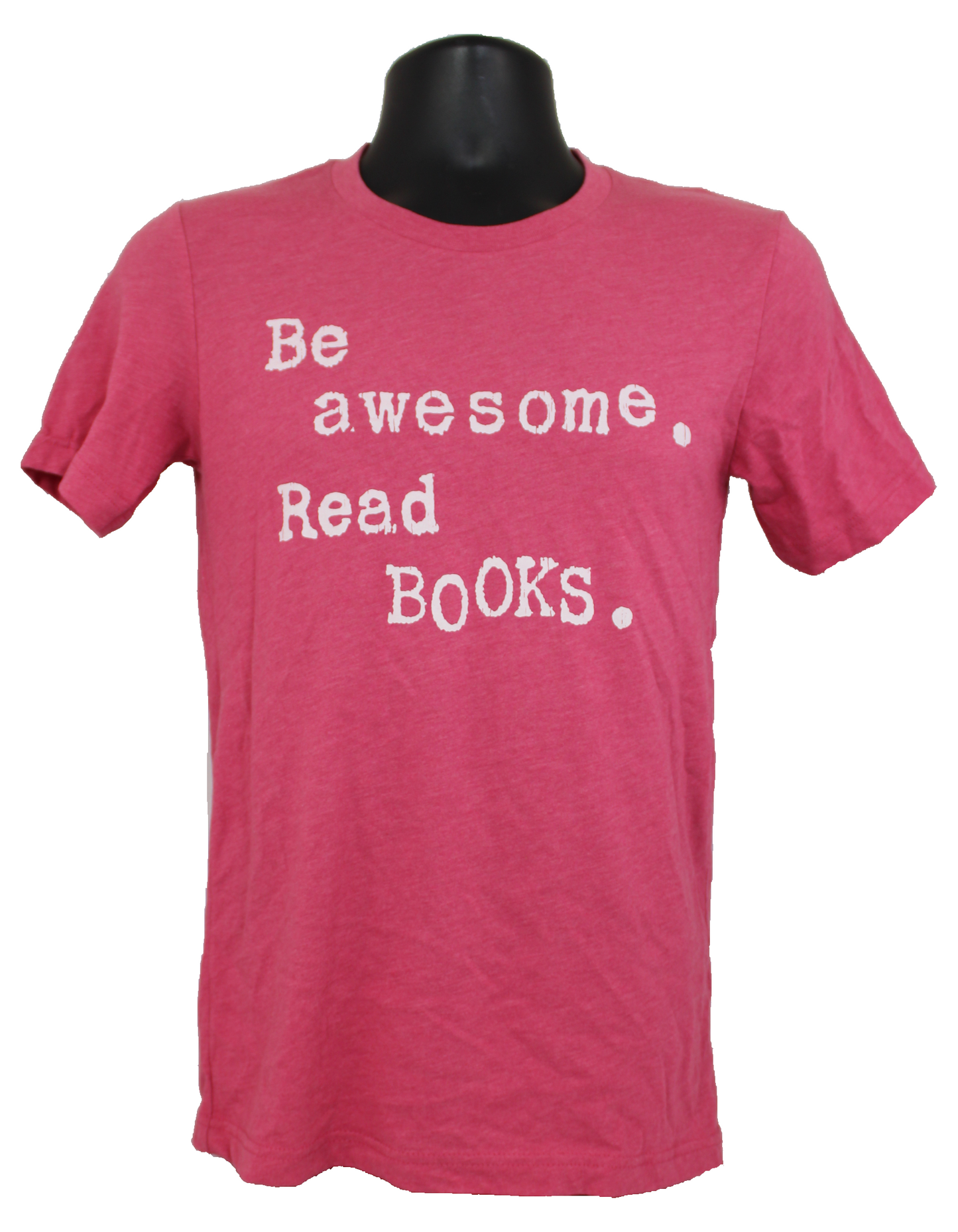 Be Awesome Read Books T-Shirt