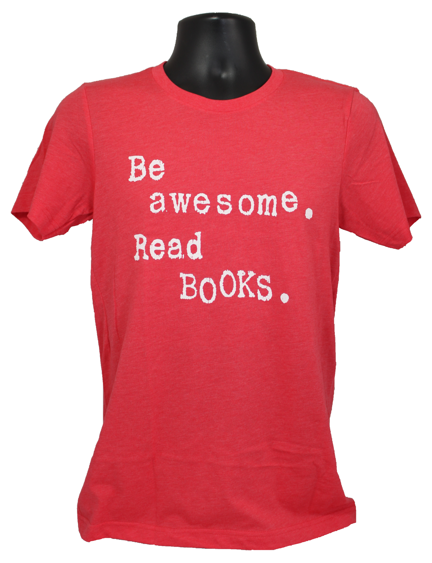 Be Awesome Read Books T-Shirt