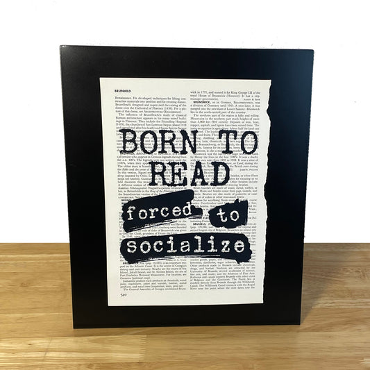 Born To Read Forced to Socialize Print