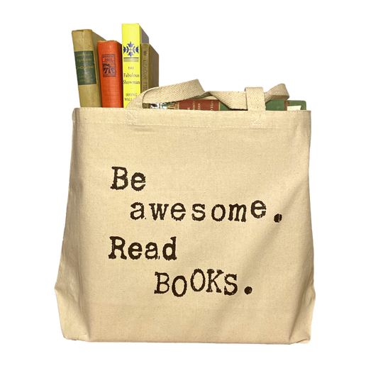 Be Awesome Read Books Book Tote