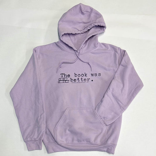 Book was better Sweatshirt Hoodie