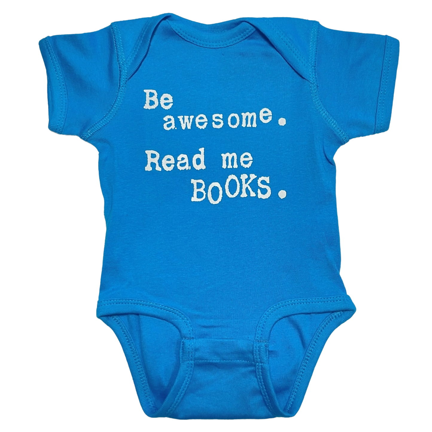 Be Awesome Read Me Books Onesie