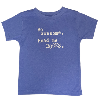 Be Awesome Read Me Books Toddler T-Shirt