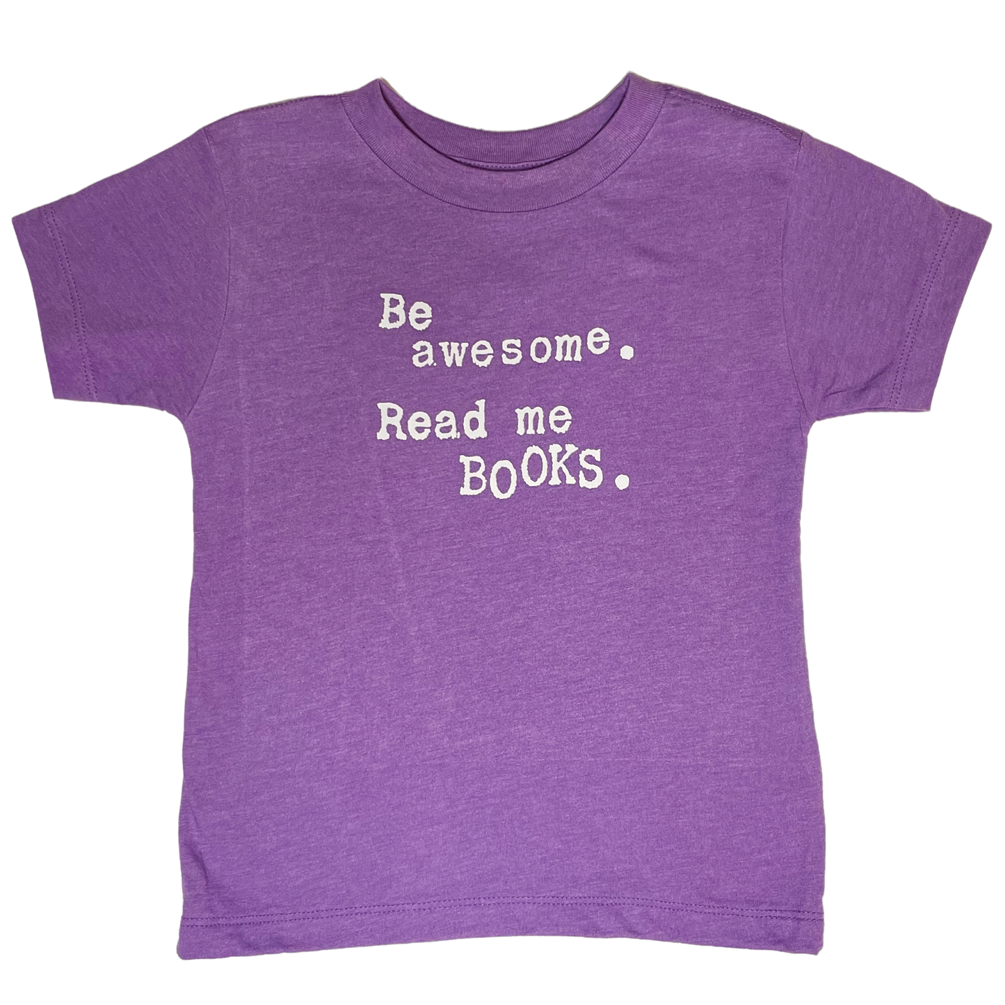 Be Awesome Read Me Books Toddler T-Shirt