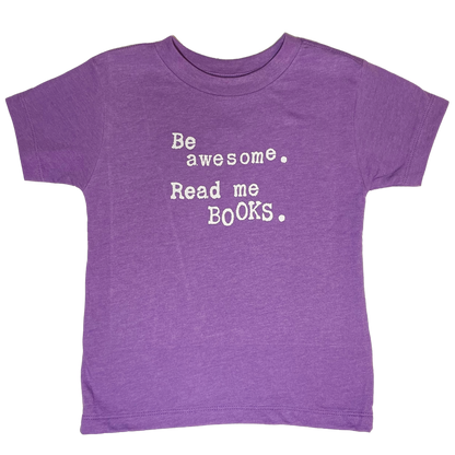 Be Awesome Read Me Books Toddler T-Shirt