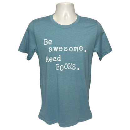 Be Awesome Read Books T-Shirt (Retired Design)