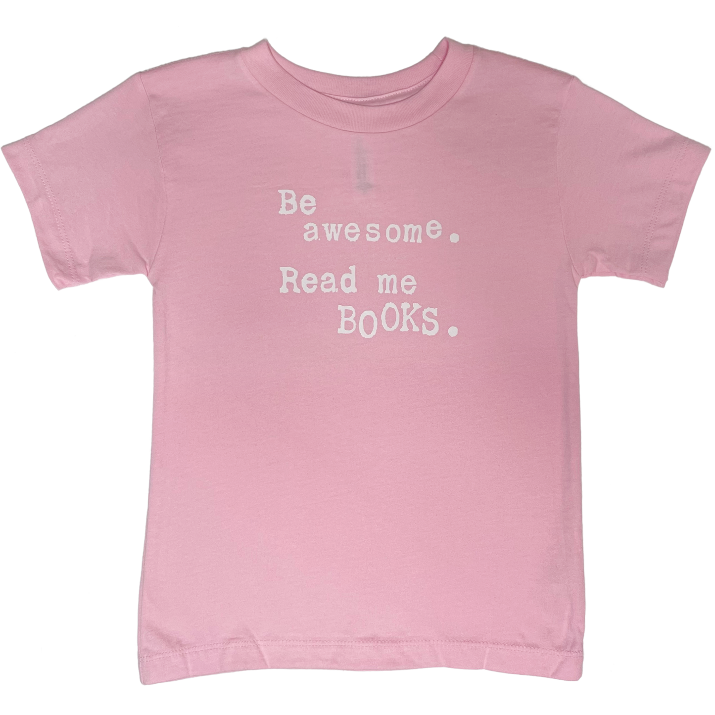 Be Awesome Read Me Books Toddler T-Shirt