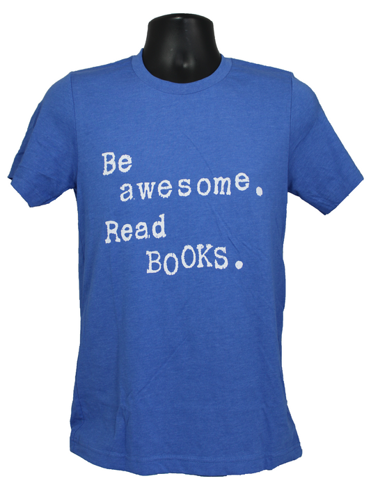 Be Awesome Read Books T-Shirt