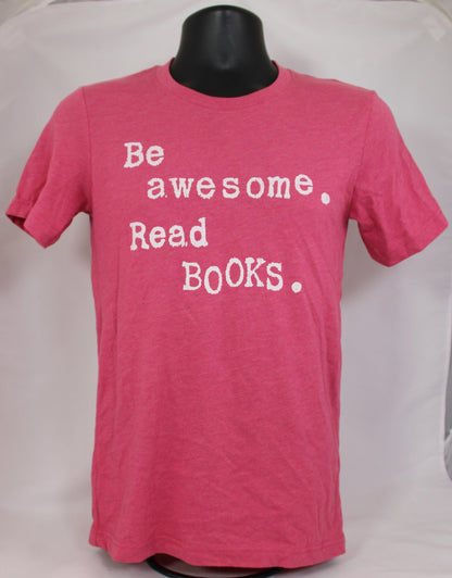 Remaindered Be Awesome Read Books Crew Neck T-Shirt