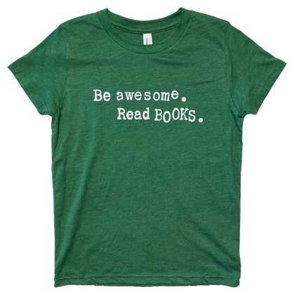 Be Awesome Read Books Kid's T-Shirt