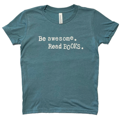 Be Awesome Read Books Kid's T-Shirt