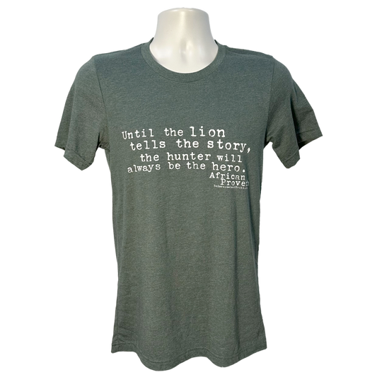 Until the Lion (African Proverb)