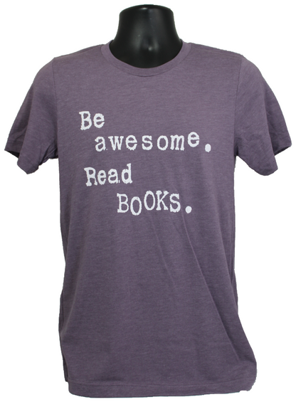 Be Awesome Read Books T-Shirt