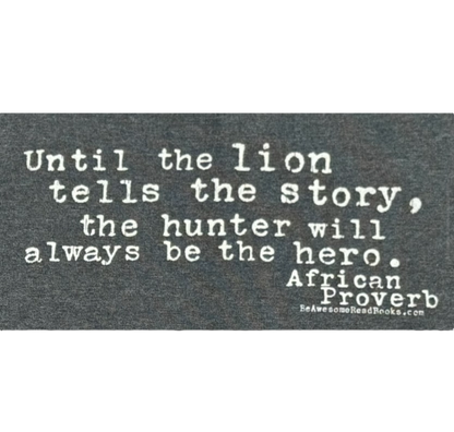 Until the Lion (African Proverb) Hooded Sweatshirt