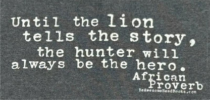 Until the Lion (African Proverb) Hooded Sweatshirt