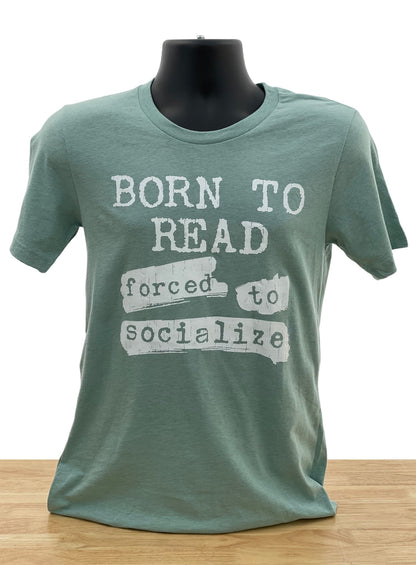 Born To Read Forced To Socialize Crewneck T-Shirt