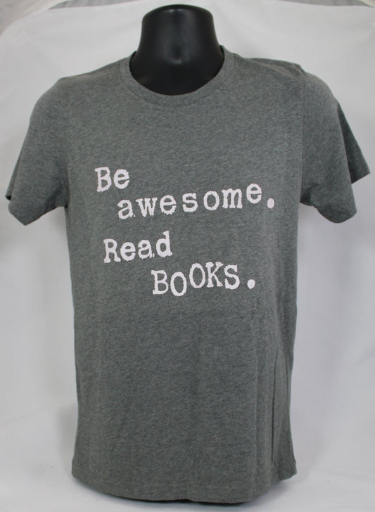 Remaindered Be Awesome Read Books Crew Neck T-Shirt
